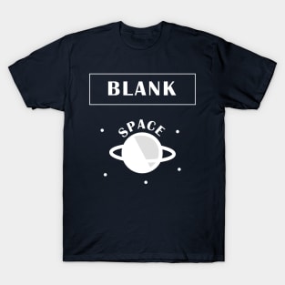 Blank Space T-Shirt